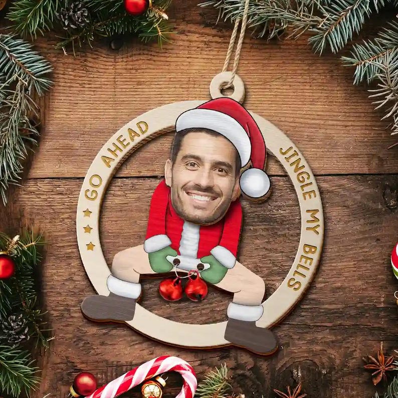 Custom Photo Go Ahead Jingle My Bells Ornament, Funny Santa Husband Gift, Personalized 2-Layered Wooden Christmas Keepsake for Couples